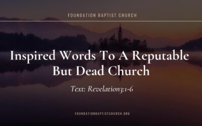Inspired Words To A Reputable But Dead Church